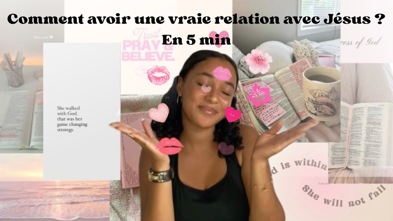 Les bases pour avoir une vraie relation avec Jésus en 5 min 💞✨