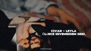 Leyla Civan Ölünce Sevemezsem Seni.