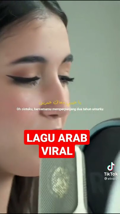 LAGU ARAB VIRAL DENGAN TERJEMAHAN NYA