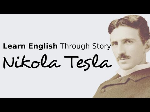 Learn English Through Story – Nikola Tesla - A look back from the car to the man