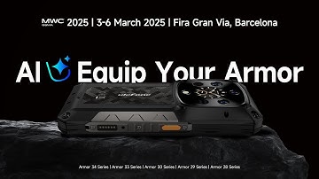 Join Ulefone at MWC 2025: AI Equip Your Armor!