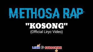 METHOSA - 'KOSONG' ( Rap Liryc Video)