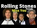 So funny  rolling stones parody   miss you