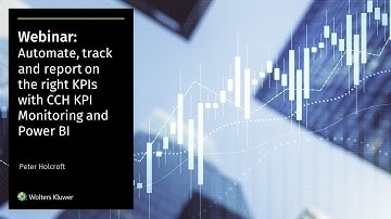 Webinar: Automation and reporting with CCH KPI Monitoring and Power BI