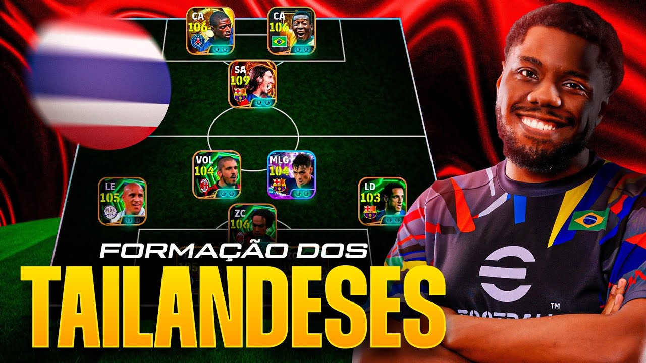 A FORMAÇÃO DOS TAILANDESDES NO EFOOTBALL MOBILE
