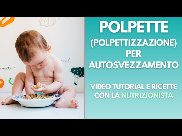 Svezzamento… le prime polpettine – Mammachenews