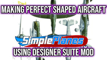 How To Make 100% Accurate Airplanes Using Designer Suite Mod - Simpleplanes