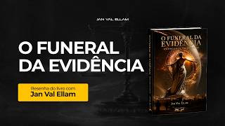 O Funeral Da Evidencia Por Jan Val Ellam
