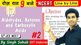 🔴Aldehydes Ketones &amp; Carboxylic Acids #2 | Class 12 Chemistry | NCERT Line by Line | One Shot | CBSE