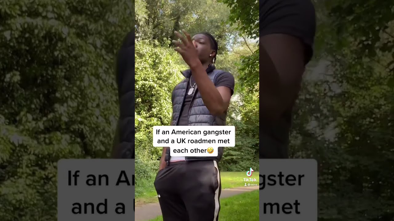 IF AN AMERICAN GANGSTER AND A UK ROADMAN MET EACH OTHER