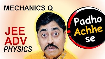 Physics problem for JEE Advanced | Mechanics problem for JEE Advanced