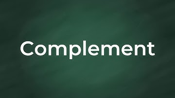 Complement : Definition, Pronunciation, Examples, Synonyms
