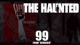 THE HAUNTED - 99 (Album Track)