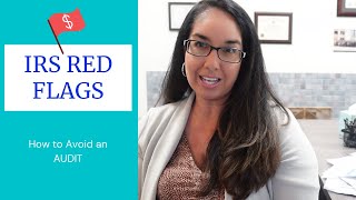 Red Flags for IRS Audit *What NOT to do*