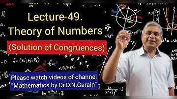 Theory of Numbers,Lec.- 49(Solution of Congruences)