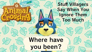 Animal Crossing: New Horizons - Stuff Villagers Say When You Ignore Them Too Much