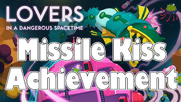Lovers in a Dangerous Spacetime Missile Kiss Achievement