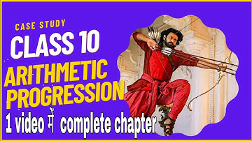 Class 10: Arithmetic Progression chapter 5 case study part 2