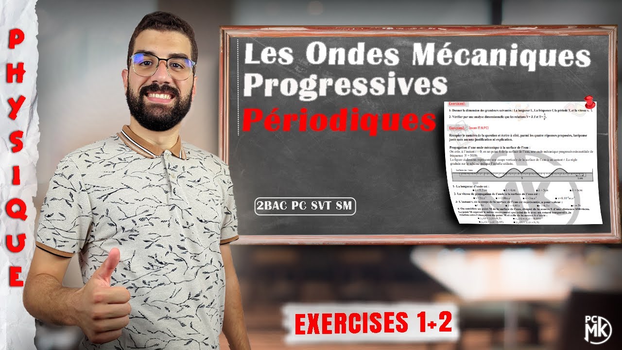 Les Ondes Mécaniques Progressives Périodiques (Exercices 1+2 ) 2 Bac (SM+SPC+SVT) .