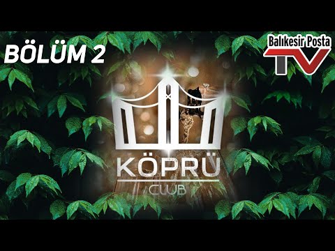 AKÇAY KÖPRÜ CLUB YENİLENEN YÜZÜYLE SİZLERLE (Bölüm2)