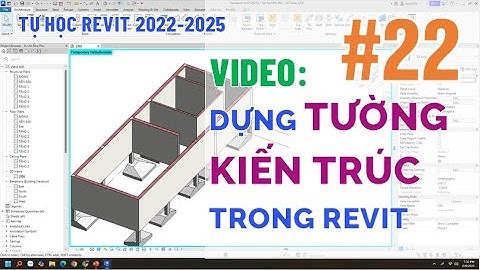 Tạo và dựng Tường Kiến Trúc chuẩn trong Revit