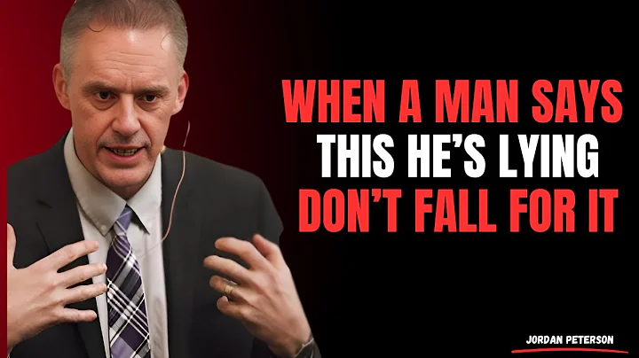 6 Lies Men Tell Women – Don’t Be Fooled | Jordan Peterson Relationship Insights