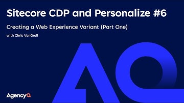 Sitecore CDP and Personalize #6 - Creating a Web Experience Variant (Part One)