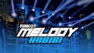 FUNKOT MASHUP MELODY HABIBI