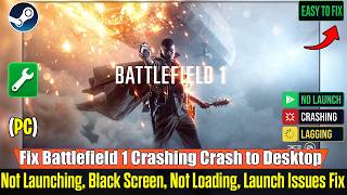 Fix Battlefield 1 Crashing, Not Launching &amp; Crash to Desktop on PC