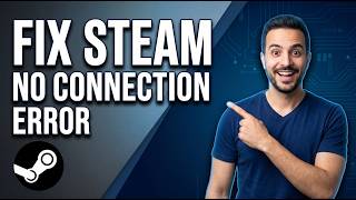 How To Fix Steam No Connection Error (Easy Guide)