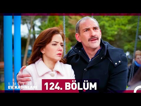 Umutsuz Ev Kadınları 124. Bölüm