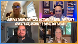 A Break Down of Sen. Mitchell’s Trial, Epstein’s Client List, and Michael Brodkorb’s Substack Launch