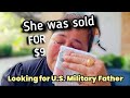 Sold by her mother   looking for biological military father in us for 50 years 