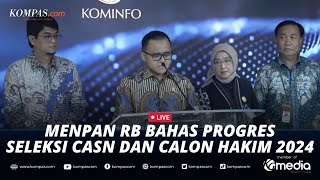 🔴LIVE - Menpan RB Sampaikan Progres Rekrutmen CASN dan Calon Hakim Tahun 2024