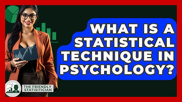 What Is A Statistical Technique In Psychology? - The Friendly Statistician