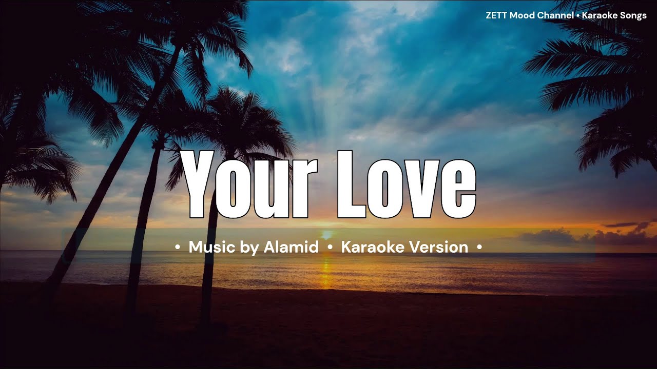 Your Love by Alamid [Karaoke Version] - YouTube