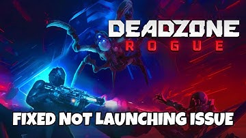 How To Fix Deadzone: Rogue Not Launching issue on PC #deadzonerogue #notlaunching