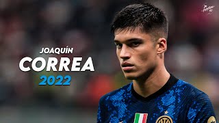 Joaquín Correa 2022 ► Crazy Skills, Assists & Goals - Internazionale | HD