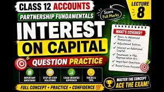 Interest on Capital Question Practice Session | Lecture 8 | Class 12 Accounts