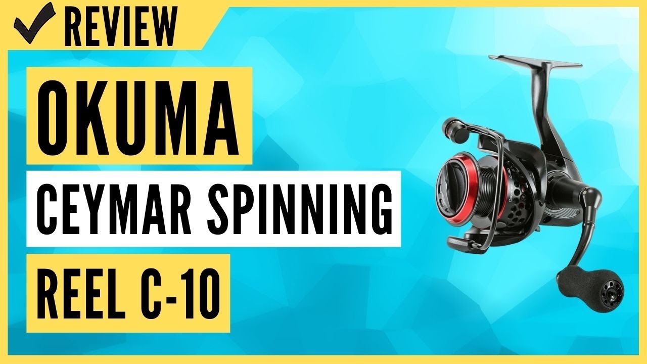 Okuma Ceymar Spinning Reel C-10 Review 