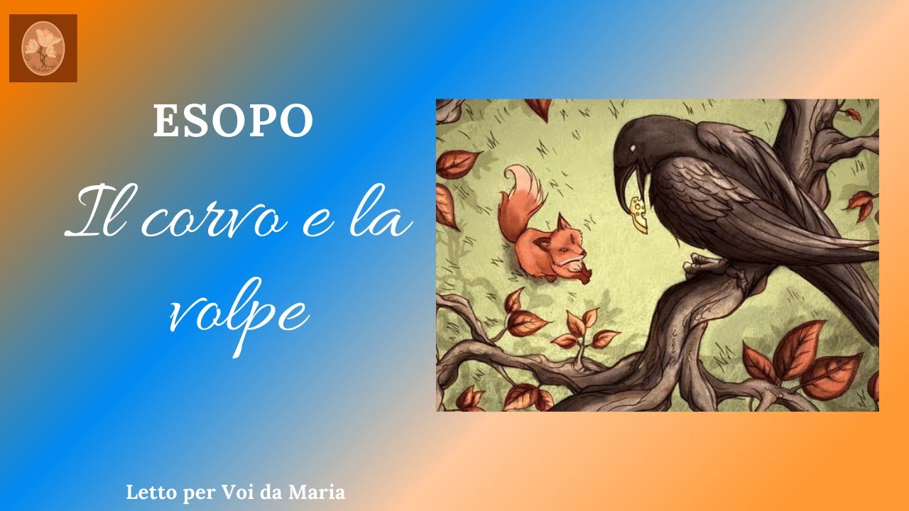 Il Corvo E La Volpe Riassunto ESOPO "Il corvo e la volpe" - YouTube
