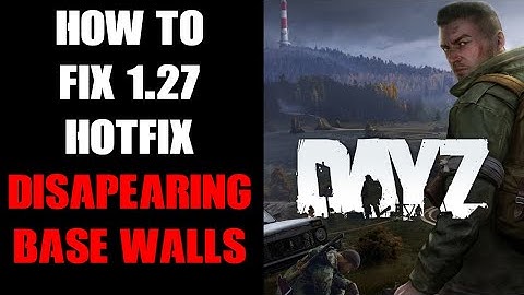 Fix For DayZ 1.27 Hotfix Community Server Disappearing Base Walls & Watchtowers & Backup / Restore