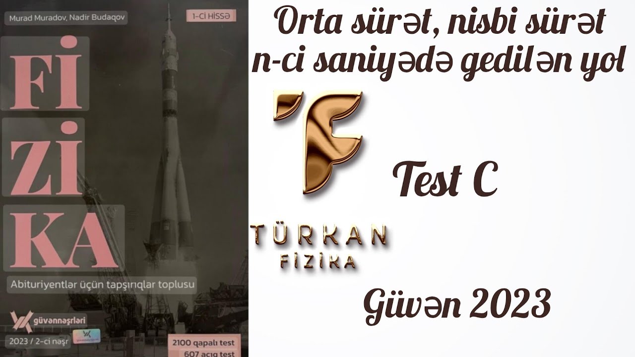 Güvən test toplusu 2023. Orta sürət, nisbi sürət, n-ci saniyədə gedilən yol.Test C