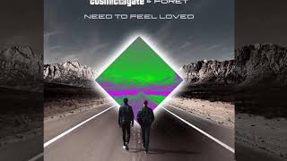 Video thumbnail of "Cosmic Gate & Foret - Need To Feel Loved [Official]"