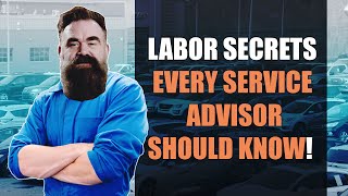 Labor Secrets EVERY Service Advisor Should Know! (Service Drive Revolution)