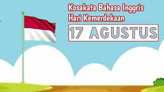 Kosakata Bahasa Inggris Hari Kemerdekaan | 17 Agustus | bagian I