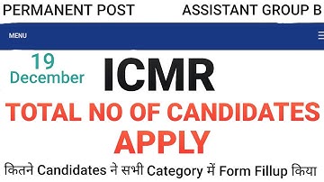 ICMR ASSISTANT TOTAL NO OF CANDIDATES APPLY RECRUITMENT 2020, ICMR ASSISTANT REQUIREMENT 2020, ICMR,
