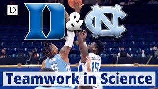 Duke & UNC: Teamwork in Science
