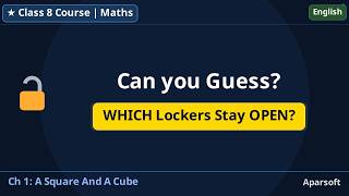 NCERT Class 8 Math-I Ch-1 | Which Lockers Remain Open | Perfect Squares Logic