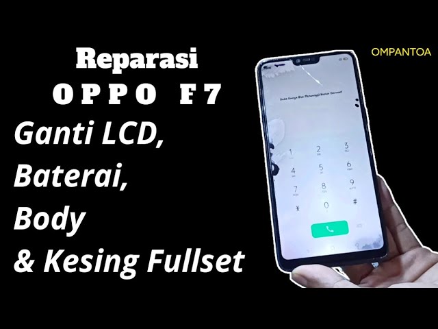 Reparasi OPPO F7 Ganti LCD, Baterai, Body, Kesing Fullset class=